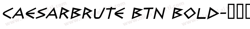 CaesarBrute BTN Bold字体转换